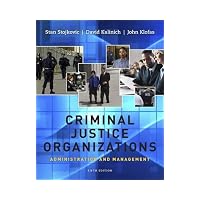 Criminal Justice Organizations : Administration and Management