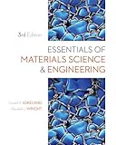 Essentials Of Materials Science And Engineering