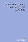 Original Sanskrit texts on the origin and history of the people of India, their religion and institutions