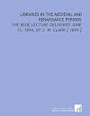 Libraries in the Medieval and Renaissance Periods