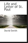 The Life and Letters of St. Paul