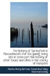 The history of Springfield in Massachusetts for the young; being also in some part the history of ot