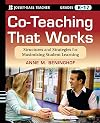 Co-Teaching That Works: Structures and Strategies for Maximizing Student Learning