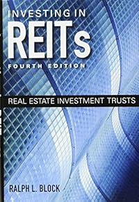 Investing in REITs by Ralph L. Block
