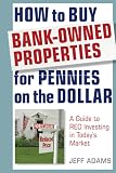 How To Buy Bankowned Properties For Pennies On The Dollar A Guide To Reo Investing In Todays Market