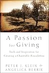 A Passion for Giving: Tools and Inspiration for Creating a Charitable Foundation