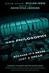 Inception and Philosophy: Because It's Never Just a Dream