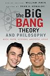 The Big Bang Theory and Philosophy: Rock, Paper, Scissors, Aristotle, Locke