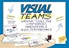 Visual Teams: Graphic Tools for Commitment, Innovation, and High Performance