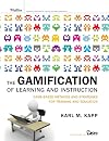 The Gamification of Learning and Instruction: Game-based Methods and Strategies for Training and Education