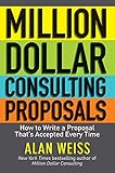 Million Dollar Consulting Proposals How To Write A Proposal Thats Accepted Every Time