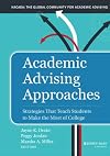 Academic Advising Approaches: Strategies That Teach Students to Make the Most of College