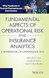 Fundamental aspects of operational risk and insurance analytics : a handbook of operational risk