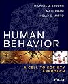 Human behavior : a cell to society approach