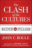 The Clash Of The Cultures Investment Vs Speculation
