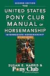 The United States Pony Club Manual Of Horsemanship Intermediate Horsemanship (C Level) (United States Pony Club Manual of Horsemanship, 2)