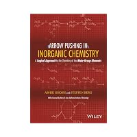 Arrow-Pushing in Inorganic Chemistry : A Logical Approach to the Chemistry of the Main Group...