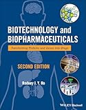 Biotechnology And Biopharmaceuticals Transforming Proteins And Genes Into Drugs