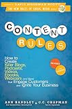 Content Rules How To Create Killer Blogs Podcasts Videos Ebooks Webinars And More That Engage Customers And Ignite Your Business