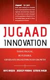 Jugaad Innovation Think Frugal Be Flexible Generate Breakthrough Growth