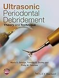 Ultrasonic Periodontal Debridement Theory And Technique