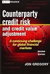 Counterparty Credit Risk and Credit Value Adjustment: A Continuing Challenge for Global Financial Markets