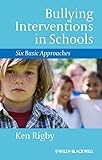 Bullying Interventions In Schools Six Basic Approaches