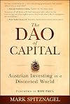 The Dao of Capital: Austrian Investing in a Distorted World
