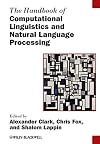 The Handbook of Computational Linguistics and Natural Language Processing