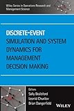 Discreteevent Simulation And System Dynamics For Management Decision Making
