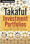 Takaful Investment Portfolios: A Study of the Composition of Takaful Funds in the GCC and Malaysia (Wiley Finance)