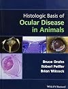 Histologic Basis of Ocular Disease in Animals