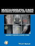 Musculoskeletal Xrays For Medical Students And Trainees