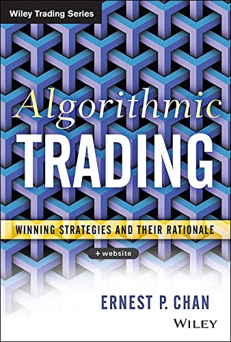 Cover of Algorithmic Trading: Winning Strategies and Their Rationale