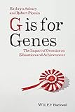 G Is For Genes The Impact Of Genetics On Education And Achievement