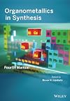 Organometallics in Synthesis: Fourth Manual