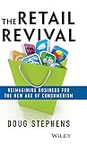 The Retail Revival Reimagining Business For The New Age Of Consumerism