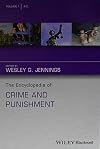 The Encyclopedia of Crime and Punishment (The Wiley Series of Encyclopedias in Criminology & Criminal Justice)