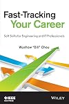Fast-Tracking Your Career: Soft Skills for Engineering and IT Professionals
