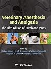 Veterinary Anesthesia and Analgesia: The Fifth Edition of Lumb and Jones