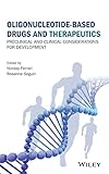 Oligonucleotidebased Drugs And Therapeutics Preclinical And Clinical Considerations For Development
