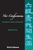 Neoconfucianism Metaphysics Mind And Morality