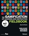 The Gamification of Learning and Instruction Fieldbook: Ideas into Practice