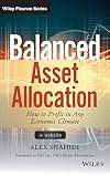 Balanced Asset Allocation: How to Profit in Any Economic Climate