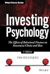 Investing Psychology: The Effects of Behavioral Finance on Investment Choice and Bias (Wiley Finance)