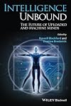 Intelligence Unbound: The Future of Uploaded and Machine Minds