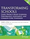 Transforming Schools Using Project-Based Learning, Performance Assessment, and Common Core Standards