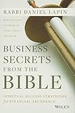Business Secrets From The Bible Spiritual Success Strategies For Financial Abundance