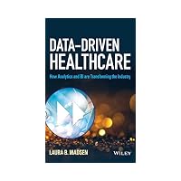 Data-Driven Healthcare : How Analytics and BI Are Transforming the Industry