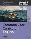 Common Core Curriculum: English, Grades 6-8 (Common Core English: The Wheatley Portfolio)
